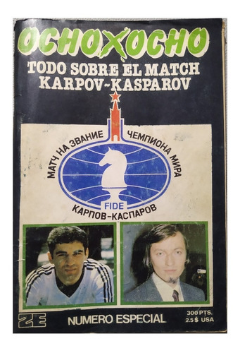 Revista Ocho X Ocho - 1985 -karpov-kasparov - Ajedrez