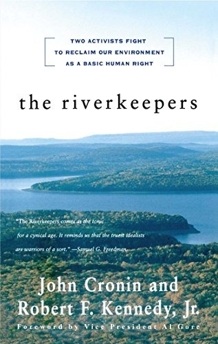 The Riverkeepers Two Activists Fight To Reclaim Our Environm