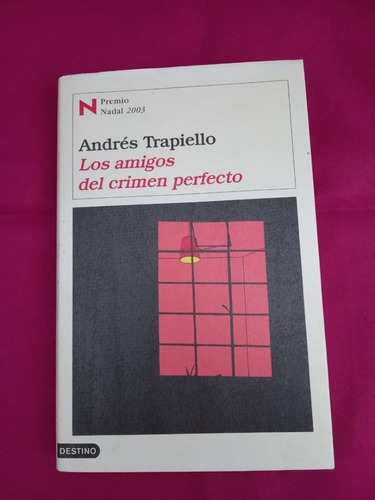 Libro - Los Amigos Del Crimen Perfecto - Andrés Trapiello