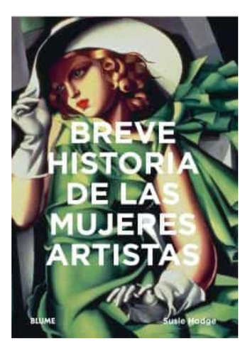 Breve Historia De Las Mujeres Artistas