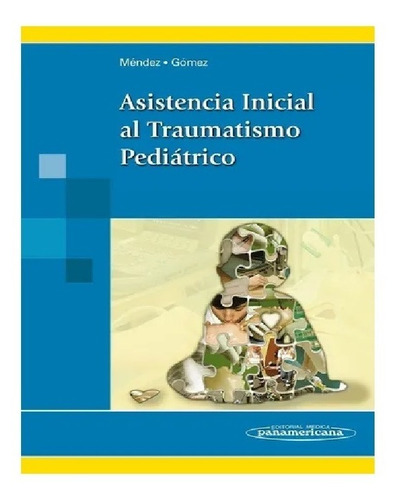 Asistencia Inicial Al Traumatismo Pediatrico !