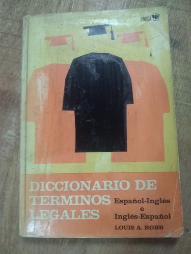 Diccionario De Términos Legales. Español - Inglés. Robb