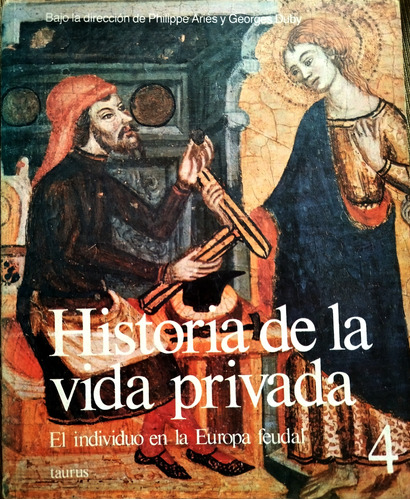 Historia De La Vida Privada 4 - Philippe Aries Y George Duby