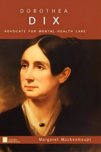 Dorothea Dix, De Margaret Muckenhoupt. Editorial Oxford University Press Inc, Tapa Dura En Inglés