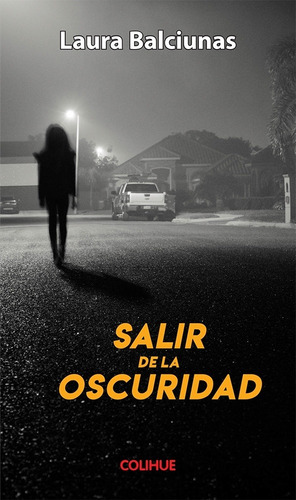 Salir De La Oscuridad - Laura Balciunas