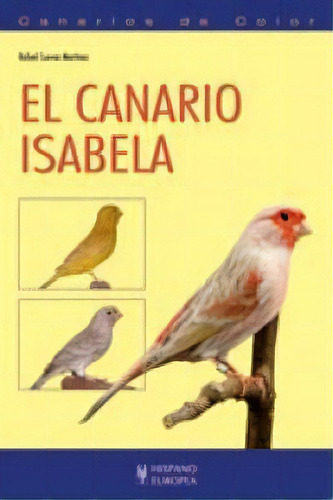 El Canario Isabela, De Cuevas Martínez, Rafael. Editorial Hispano Europea, S.a., Tapa Blanda En Español