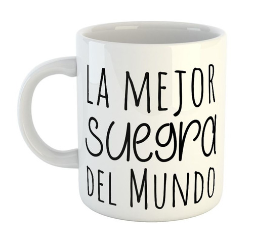 Taza De Ceramica La Mejor Suegra Del Mundo Mama Madre