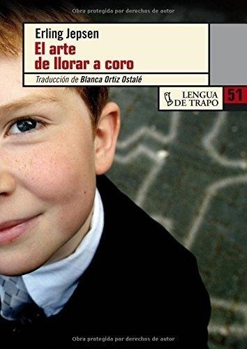 El Arte De Llorar A Coro - Jepsen Erling - #w