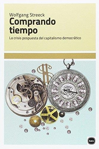 Comprando Tiempo - Streeck, Wolfgang