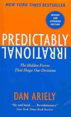 Predictably Irrational, Revised : The Hidden Forces That Sha