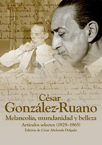 Libro Cesar Gonzalez Ruano Melancolia Mundanidad Y Bellez...