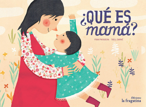 Ãâ¿quãâ© Es Mamãâ¡?, De Pintadera, Fran. Editorial Ediciones La Fragatina, Tapa Dura En Español