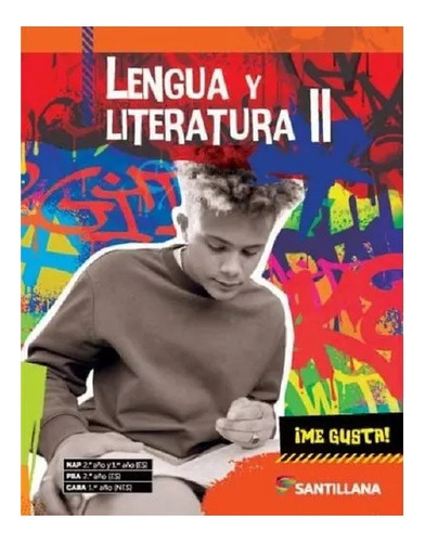 Lengua Y Literatura 2 - ¡me Gusta! - Santillana