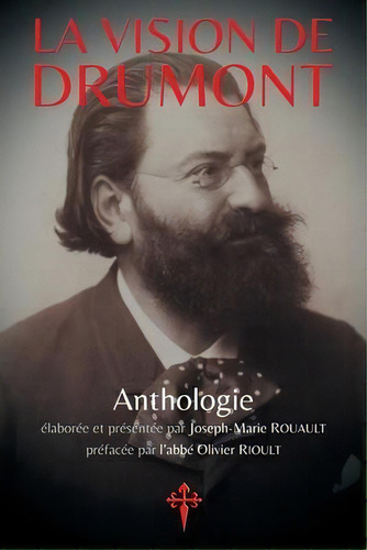 La Vision De Drumont, De Edouard Drumont. Editorial Reconquista Press, Tapa Blanda En Francés