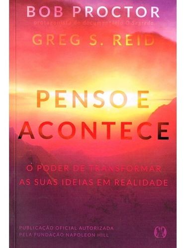 Penso e acontece: Não Aplica, de : Greg S. Reid / : Bob Proctor. Série Não Aplica, vol. Não Aplica. Editora CITADEL EDITORA, capa mole, edição não aplica em português, 2021