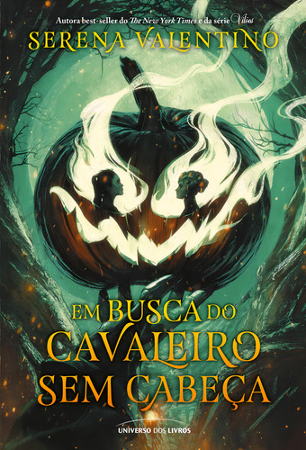 Em busca do Cavaleiro Sem Cabeça, de Serena Valentino. Editora Universo Dos Livros, capa mole, edição 1 em português, 2023