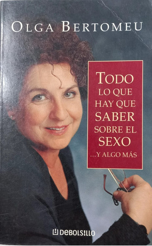 Todo Lo Que Hay Que Saber Sobre El Sexo Y Algo Más