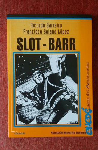 Slot - Barr - Solano López  Ricardo Barreiro Eternauta