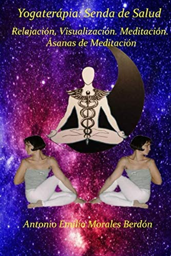 Libro: Yogaterapia: Sendero De Salud: Relajación, Visualizac