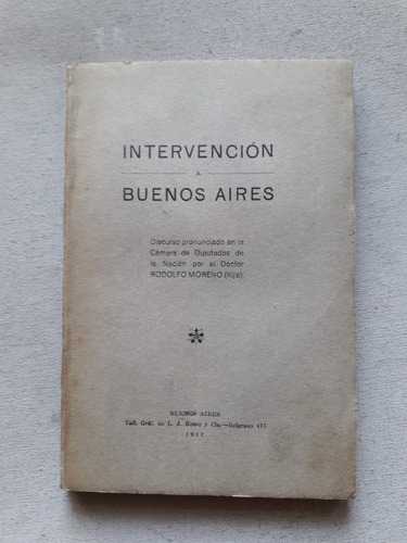 Intervencion A Buenos Aires - Discurso Rodolfo Moreno H 
