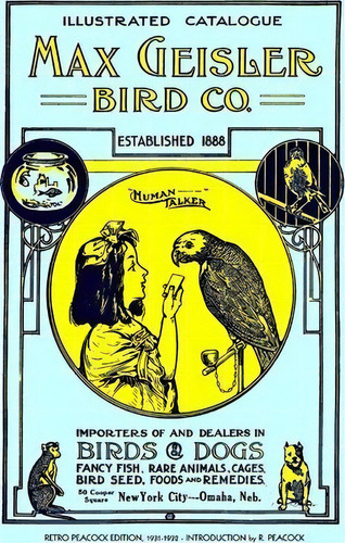 Max Geisler Bird Co. Illustrated Catalogue (retro Peacock Edition, 1931-1932), De R Peacock. Editorial Createspace Independent Publishing Platform, Tapa Blanda En Inglés