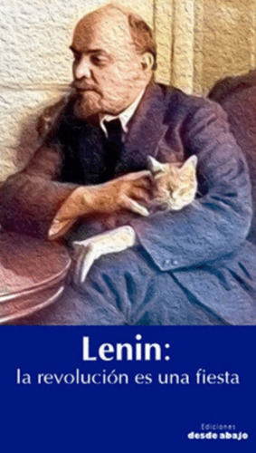 Lenin La Revolución Es Una Fiesta