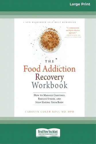 Food Addiction Recovery Workbook : How To Manage Cravings, Reduce Stress, And Stop Hating Your Bo..., De Carolyn Coker Ross. Editorial Readhowyouwant, Tapa Blanda En Inglés