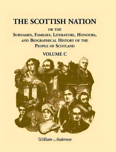 The Scottish Nation, De William Anderson. Editorial Heritage Books, Tapa Blanda En Inglés