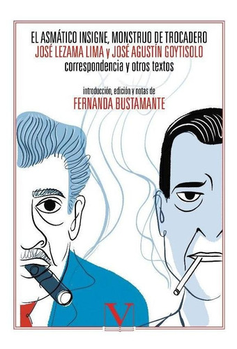 Libro El Asmatico Insigne. Monstruo De Trocadero. Jose Lezam