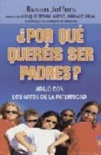 Por Que Quereis Ser Padres?, De Jeffers, Susan. Editorial Robinbook, Tapa Tapa Blanda En Español