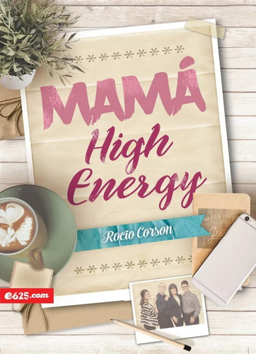 Mamá High Energy, De Rocio Corson. Editorial Portavoz En Español