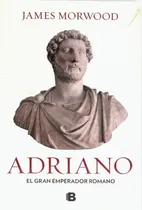 Comprar Adriano El Gran Emperador Romano James Morwood