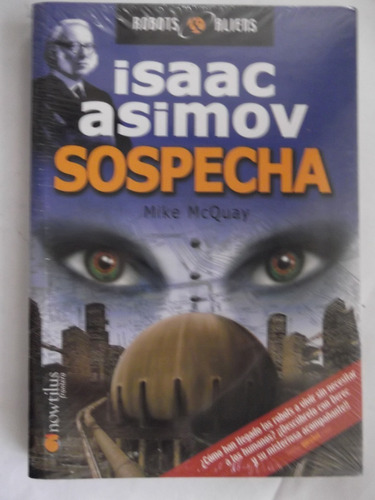 Sospecha Mike Mcquay Saga Robots Y Aliens Isaac Asimov Nuevo