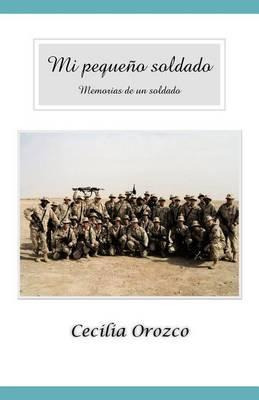 Libro Mi Peque O Soldado - Cecilia Orozco