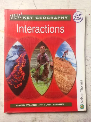 New Key Geography Interactions D. Waugh - T. Bushell