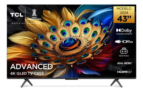Televisor Tcl 43 Pulgadas 109 Cm 43 C655 Advanced 4k-uhd Qled Smart Tv Google
