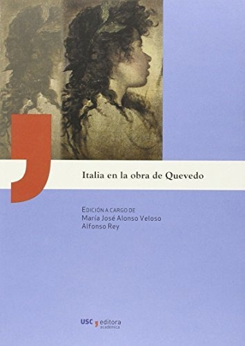 Libro Italia En La Obra De Quevedo  De Alonso Veloso Maria