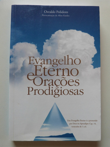 Livro: Evangelho Eterno E Orações Prodigiosas Osvaldo Polido