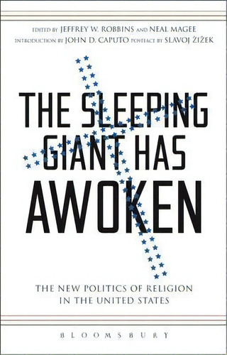 The Sleeping Giant Has Awoken : The New Politics Of Religion In The United States, De Slavoj Zizek. Editorial Bloomsbury Publishing Plc, Tapa Dura En Inglés