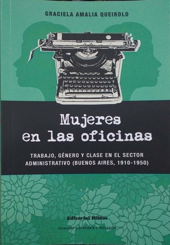 Mujeres En Las Oficinas - Queirolo, Graciela Amalia