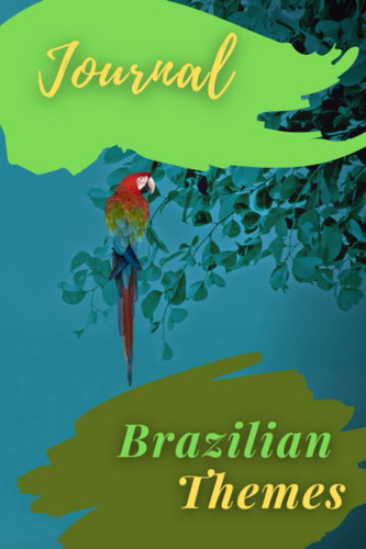 Journal Notebook  Brazilian Themes: Special Edition: Woodpe