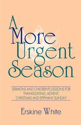 Libro A More Urgent Season : Sermons And Children's Lesso...