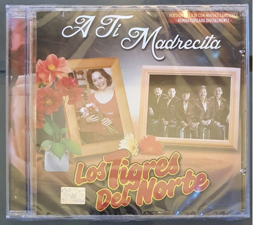 Cd Los Tigres Del Norte - A Ti Madrecita - Nuevo