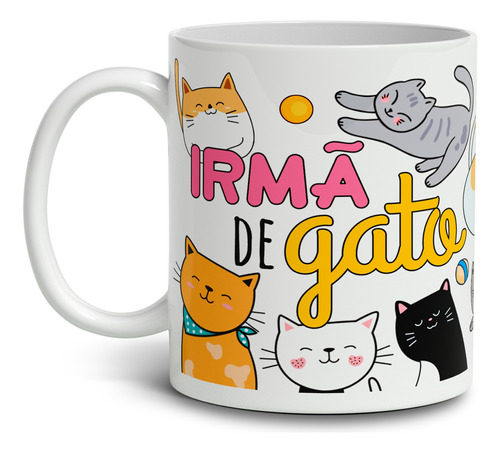 Caneca Xícara Irmã De Gato Gatinho Gatos Gatinhos Pet