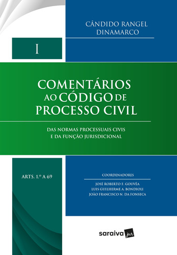 Comentários ao código de processo civil - 1ª edição de 2018: Das normas processuais civis e da função jurisdicional - Arts. 1 a 69, de Dinamarco, Cândido Rangel. Editora Saraiva Educação S. A., capa dura em português, 2018