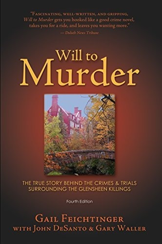 Book : Will To Murder The True Story Behind The Crimes And.