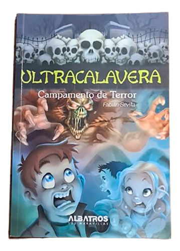Campamento De Terror Ultra Calavera. Fabián Sevilla.