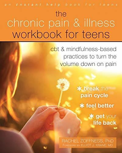Book : The Chronic Pain And Illness Workbook For Teens Cbt.