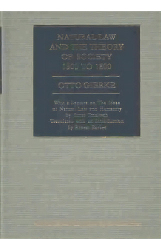 Natural Law And The Theory Of Society 1500 To 1800, De Otto Friedrich Von Gierke. Editorial Lawbook Exchange Ltd, Tapa Dura En Inglés