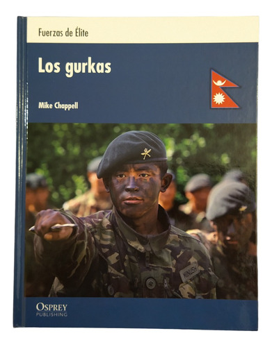 Los Gurkas. Fuerzas De Élite. Osprey